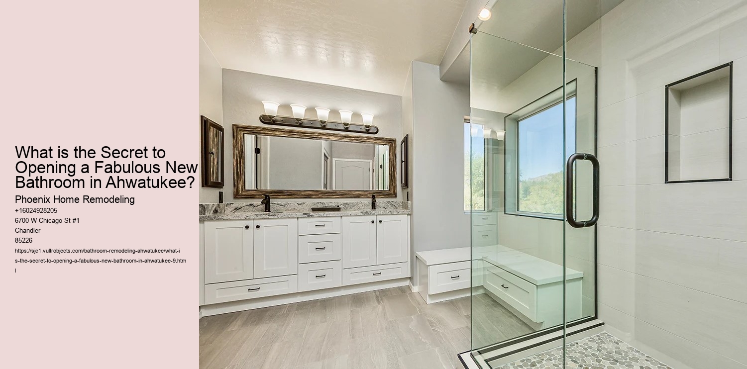 What is the Secret to Opening a Fabulous New Bathroom in Ahwatukee?