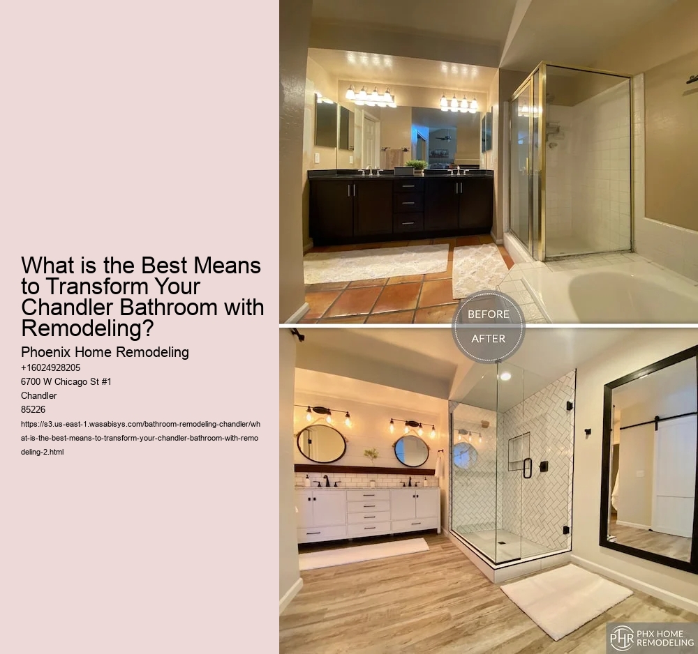 What is the Best Means to Transform Your Chandler Bathroom with Remodeling?