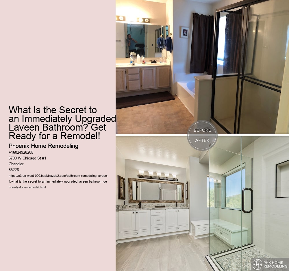 What Is the Secret to an Immediately Upgraded Laveen Bathroom? Get Ready for a Remodel!