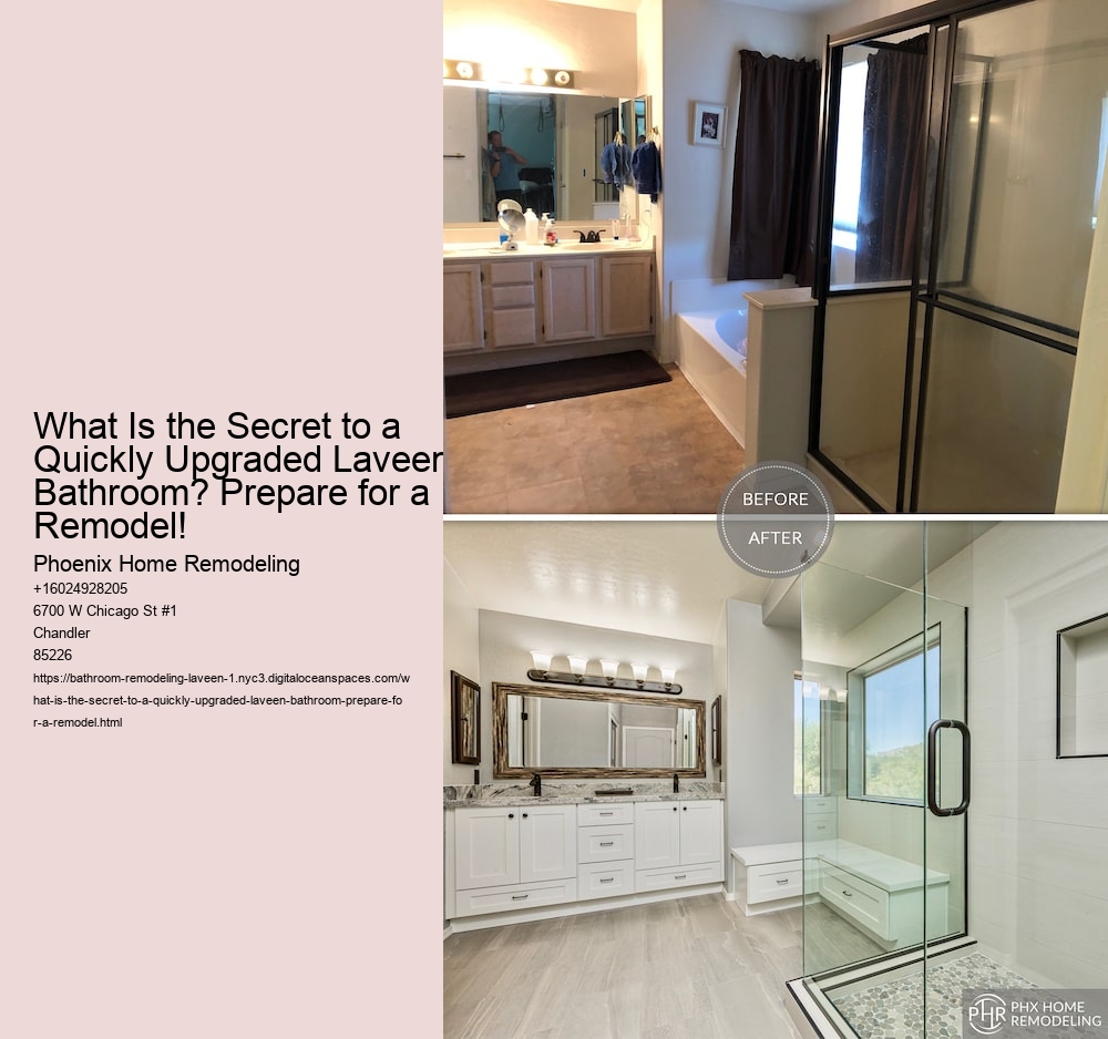 What Is the Secret to a Quickly Upgraded Laveen Bathroom? Prepare for a Remodel!
