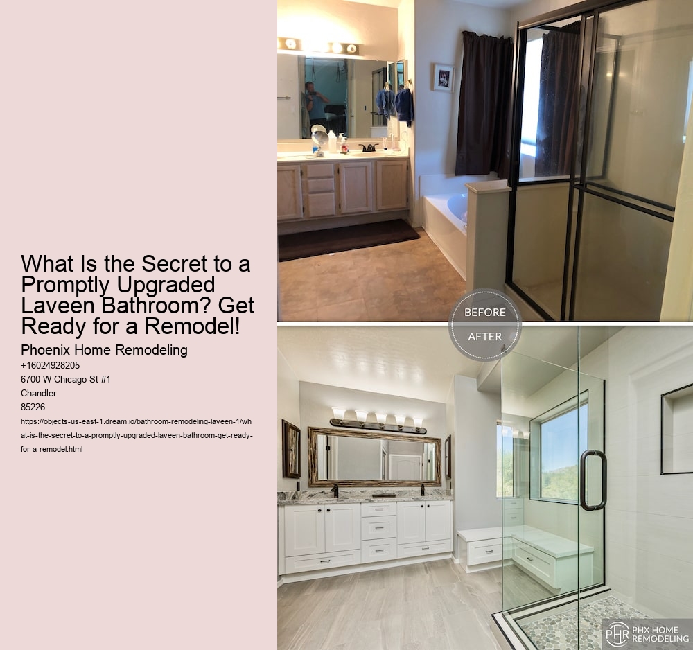 What Is the Secret to a Promptly Upgraded Laveen Bathroom? Get Ready for a Remodel!