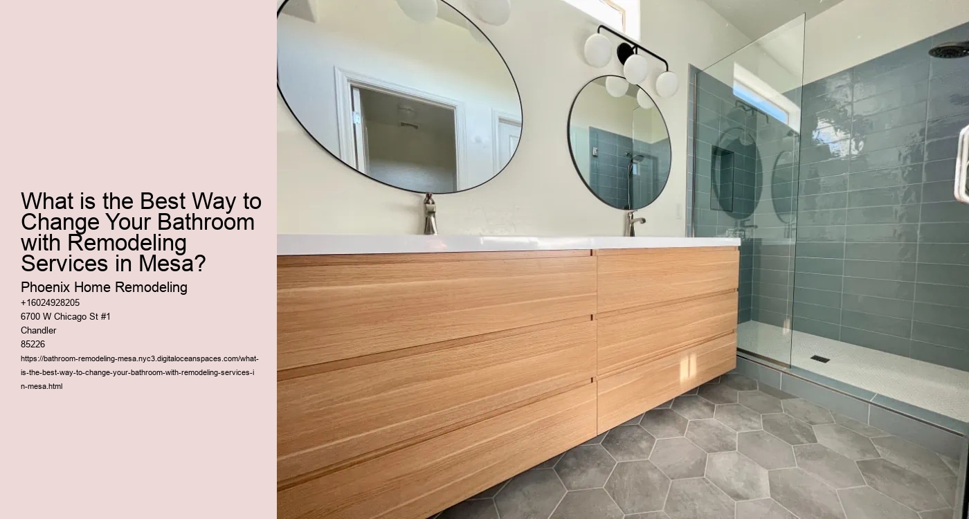 What is the Best Way to Change Your Bathroom with Remodeling Services in Mesa?