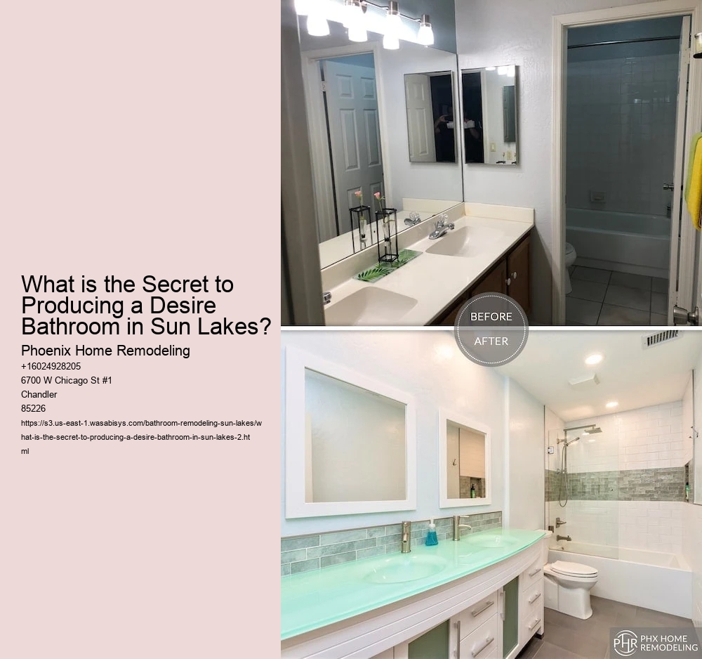 What is the Secret to Producing a Desire Bathroom in Sun Lakes?