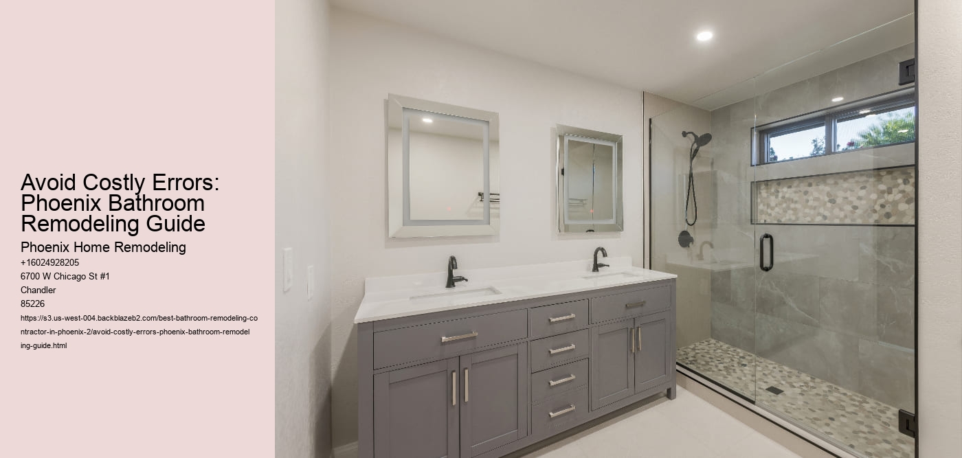 Avoid Costly Errors: Phoenix Bathroom Remodeling Guide