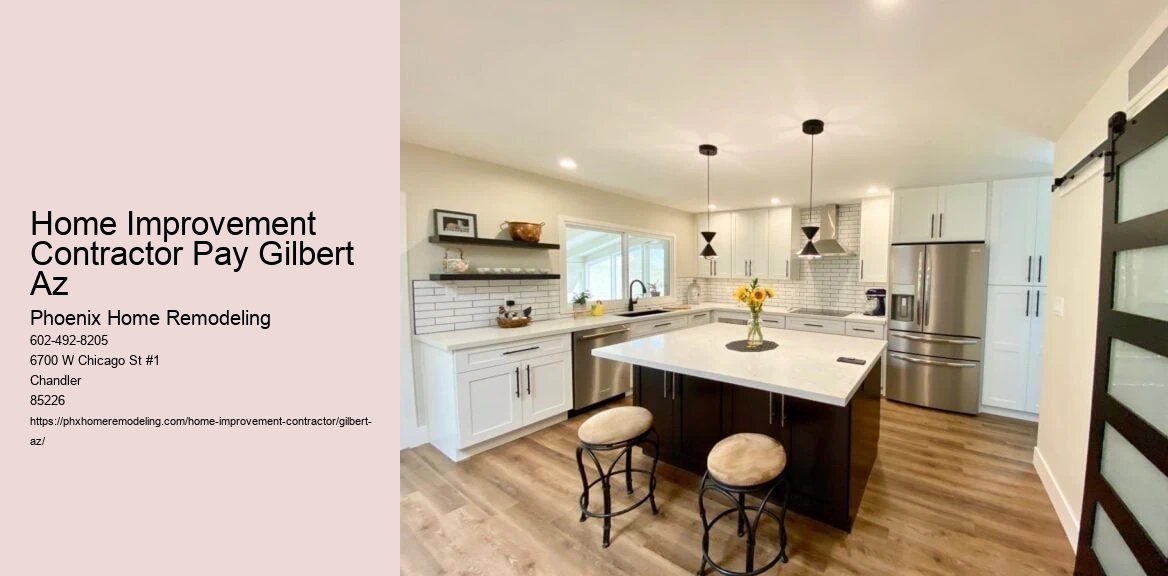 Home Improvement Contractor Pay Gilbert Az