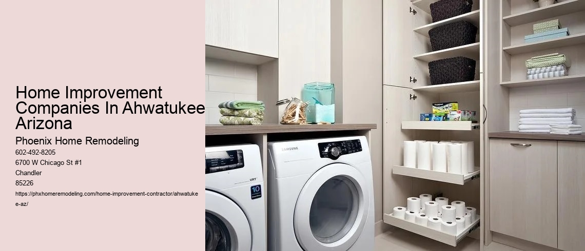 Home Improvement Companies In Ahwatukee Arizona