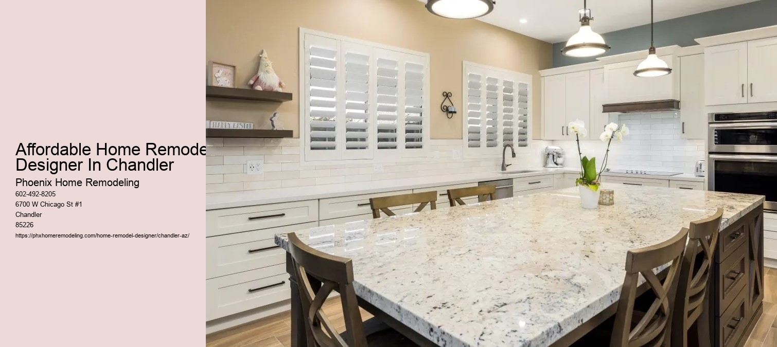 Affordable Home Remodel Designer In Chandler