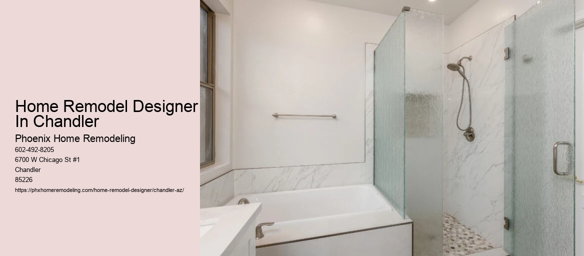 Home Remodel Designer In Chandler