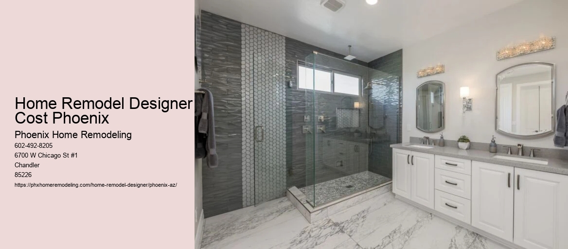 Home Remodel Designer Cost Phoenix