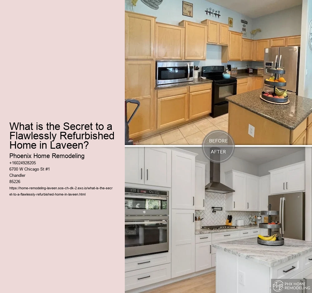 What is the Secret to a Flawlessly Refurbished Home in Laveen?