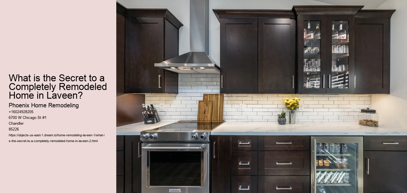 What is the Secret to a Completely Remodeled Home in Laveen?