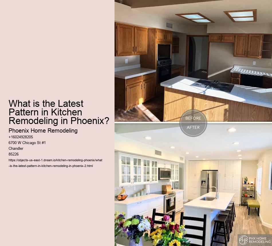 What is the Latest Pattern in Kitchen Remodeling in Phoenix?