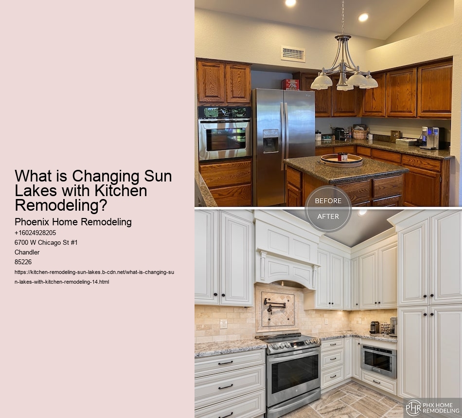 What is Changing Sun Lakes with Kitchen Remodeling?