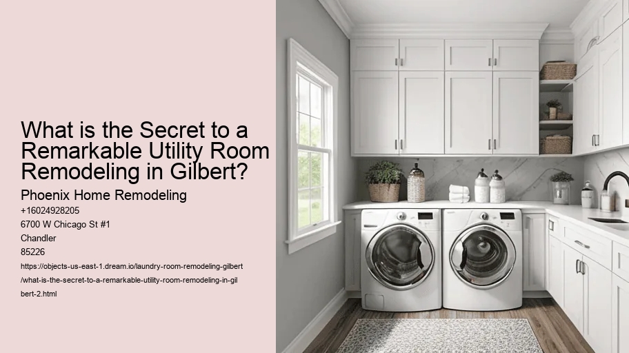 What is the Secret to a Remarkable Utility Room Remodeling in Gilbert?