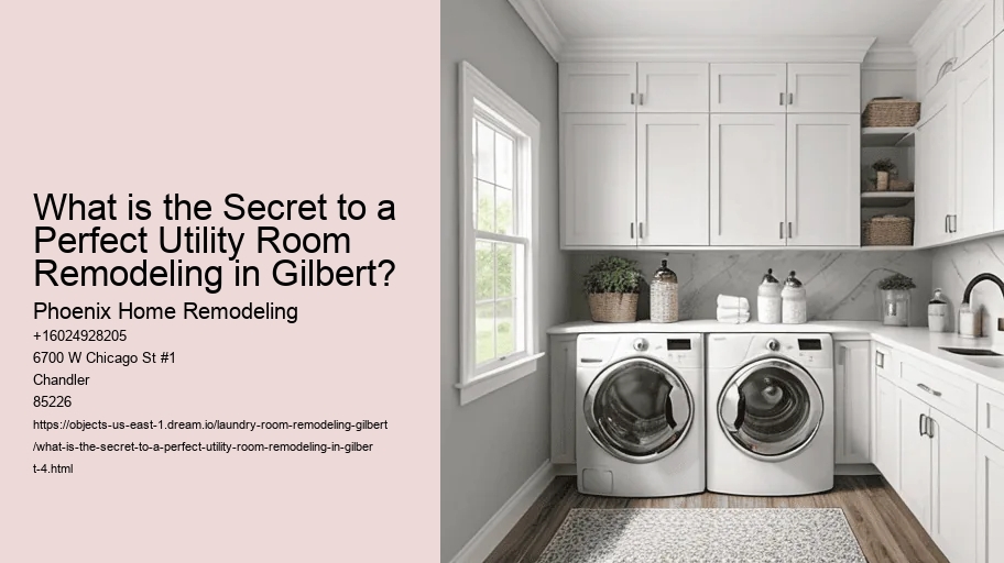 What is the Secret to a Perfect Utility Room Remodeling in Gilbert?