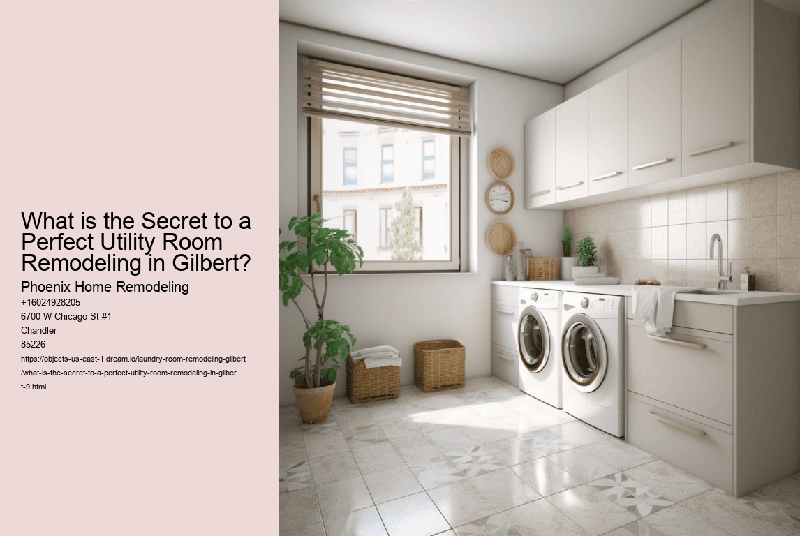 What is the Secret to a Perfect Utility Room Remodeling in Gilbert?