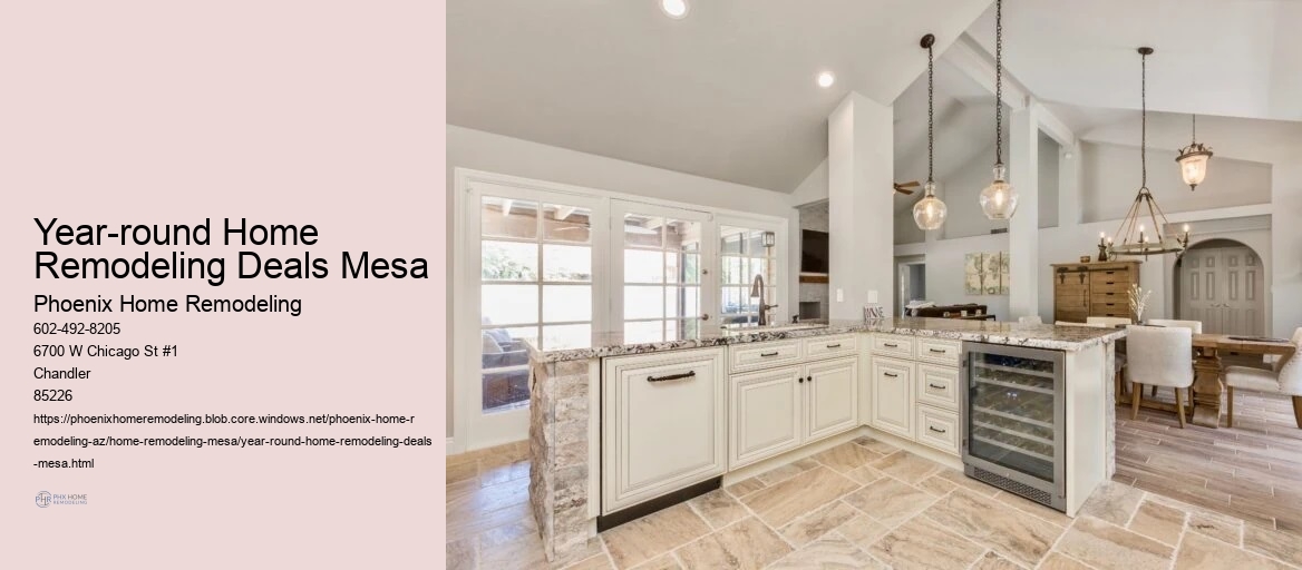 Year-round Home Remodeling Deals Mesa