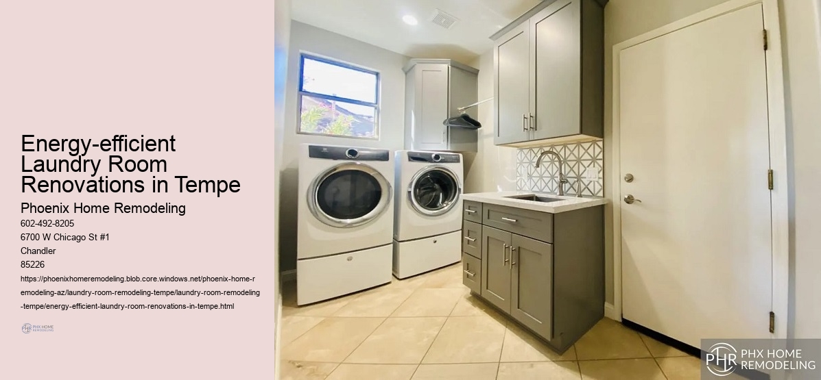 Energy-efficient Laundry Room Renovations in Tempe