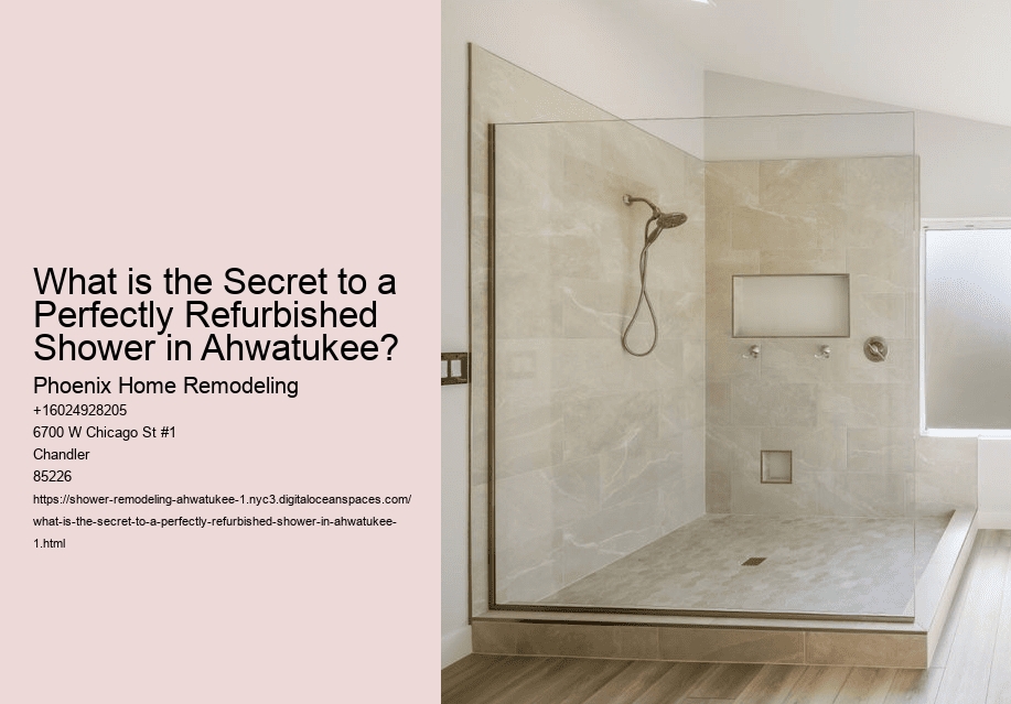 What is the Secret to a Perfectly Refurbished Shower in Ahwatukee?