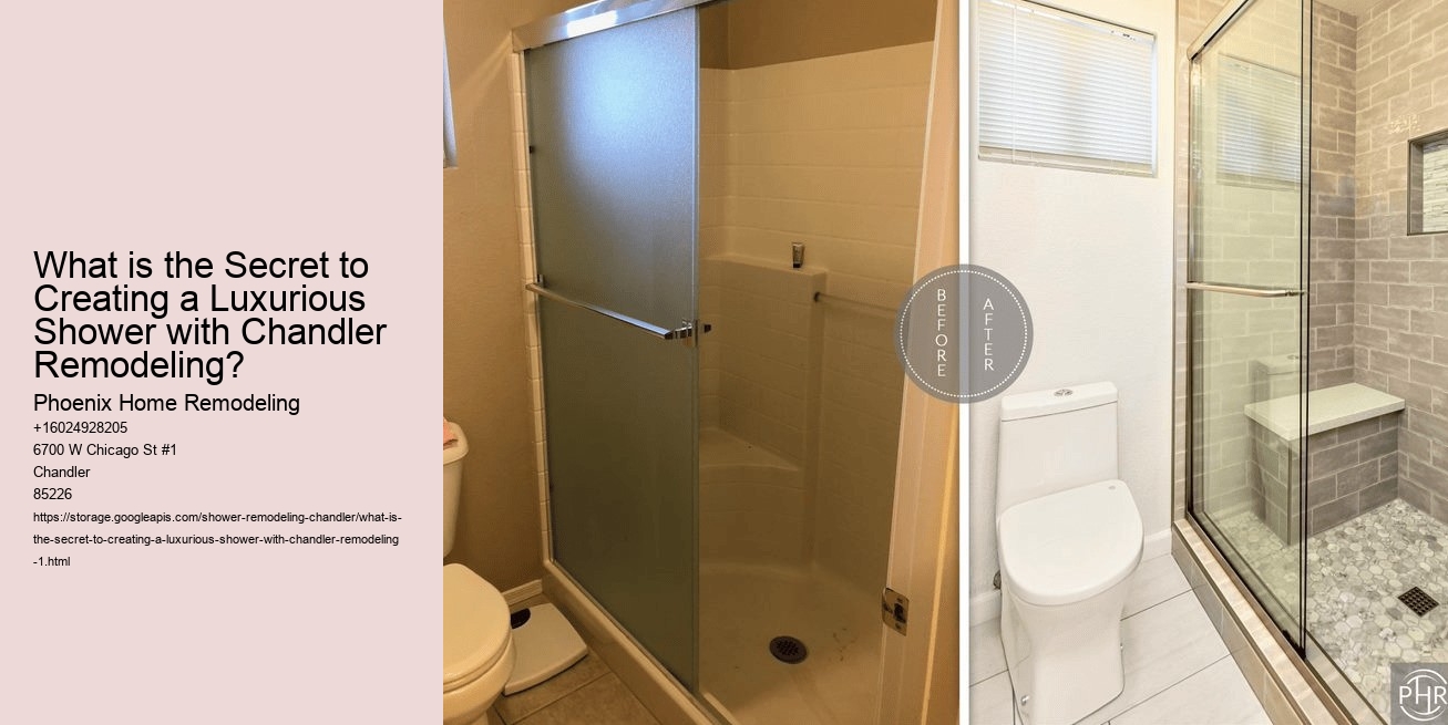 What is the Secret to Creating a Luxurious Shower with Chandler Remodeling?