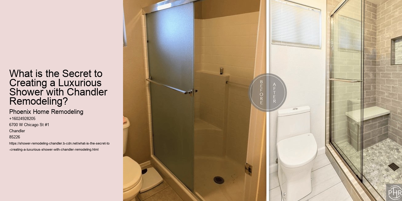 What is the Secret to Creating a Luxurious Shower with Chandler Remodeling?