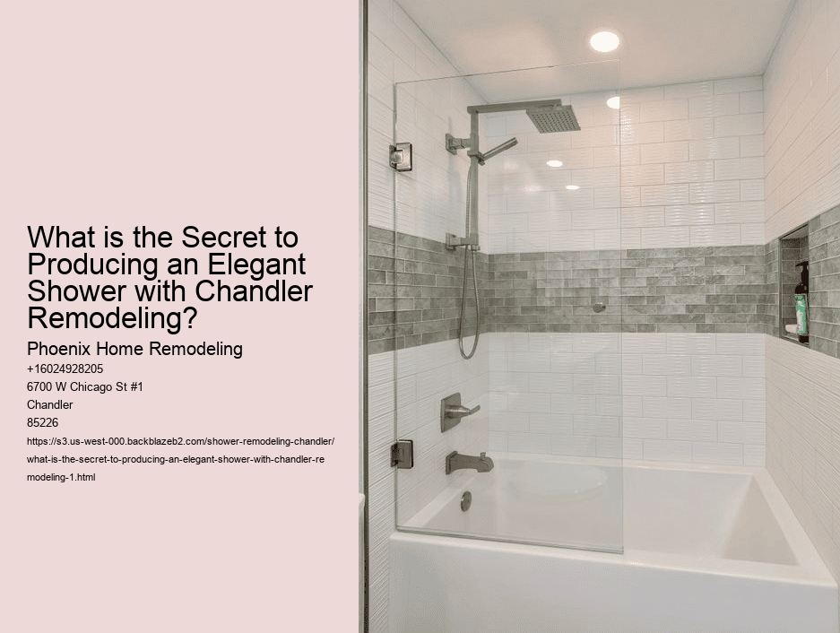 What is the Secret to Producing an Elegant Shower with Chandler Remodeling?