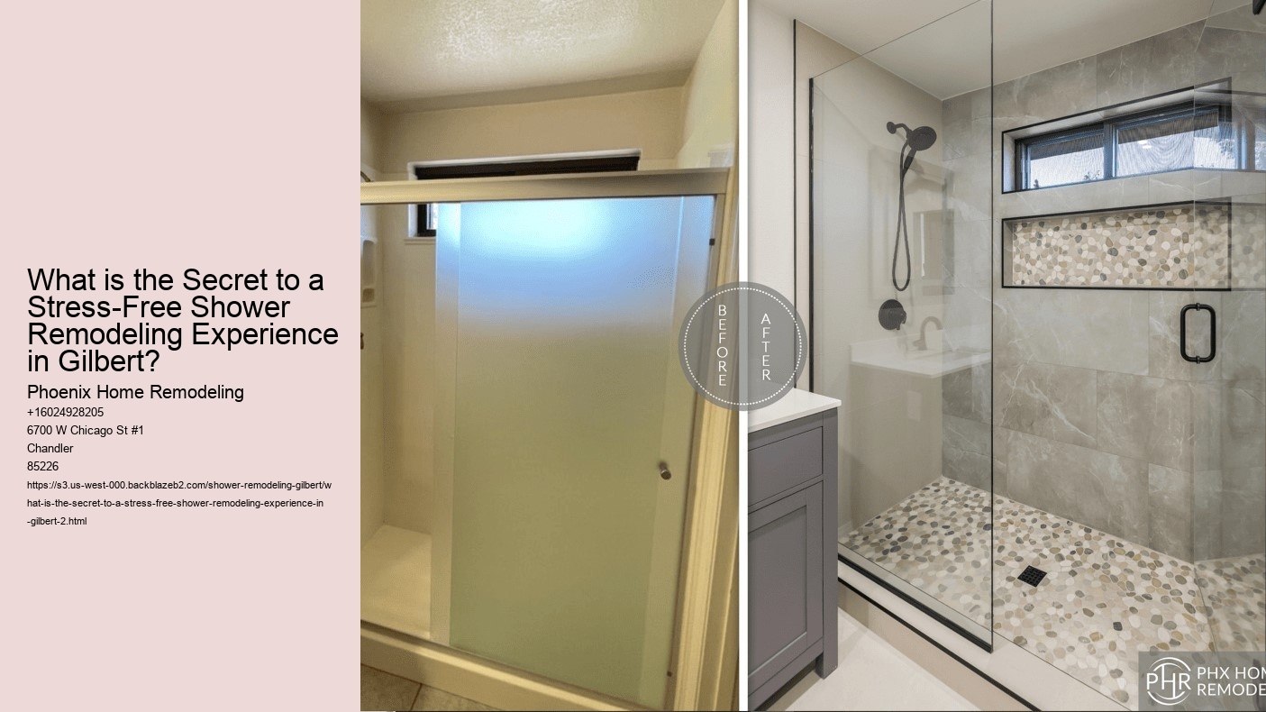 What is the Secret to a Stress-Free Shower Remodeling Experience in Gilbert?