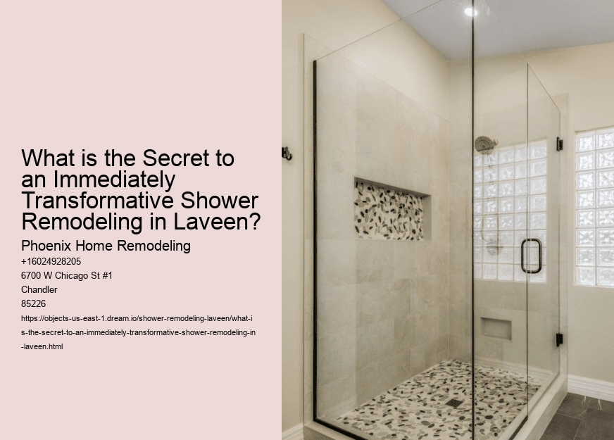 What is the Secret to an Immediately Transformative Shower Remodeling in Laveen?