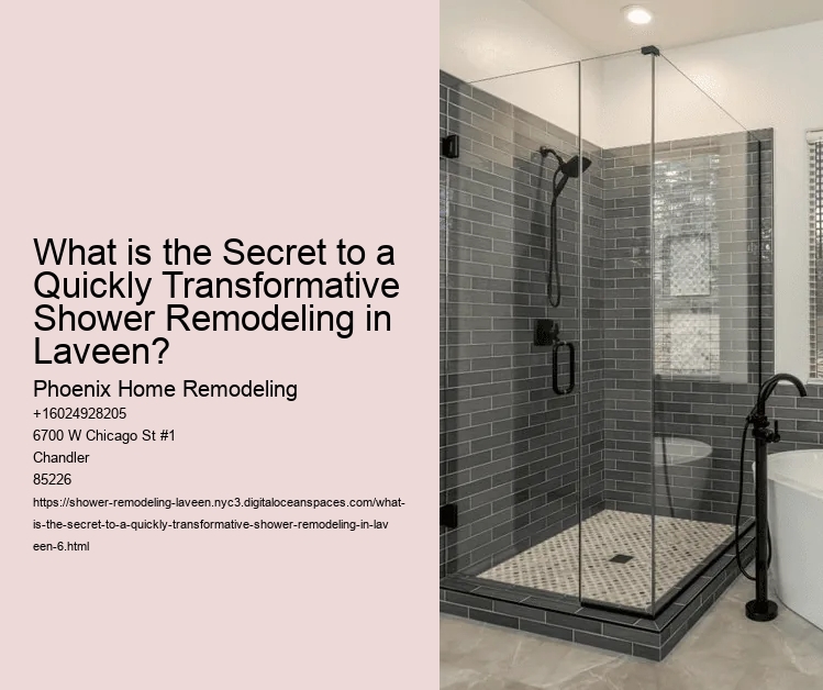 What is the Secret to a Quickly Transformative Shower Remodeling in Laveen?