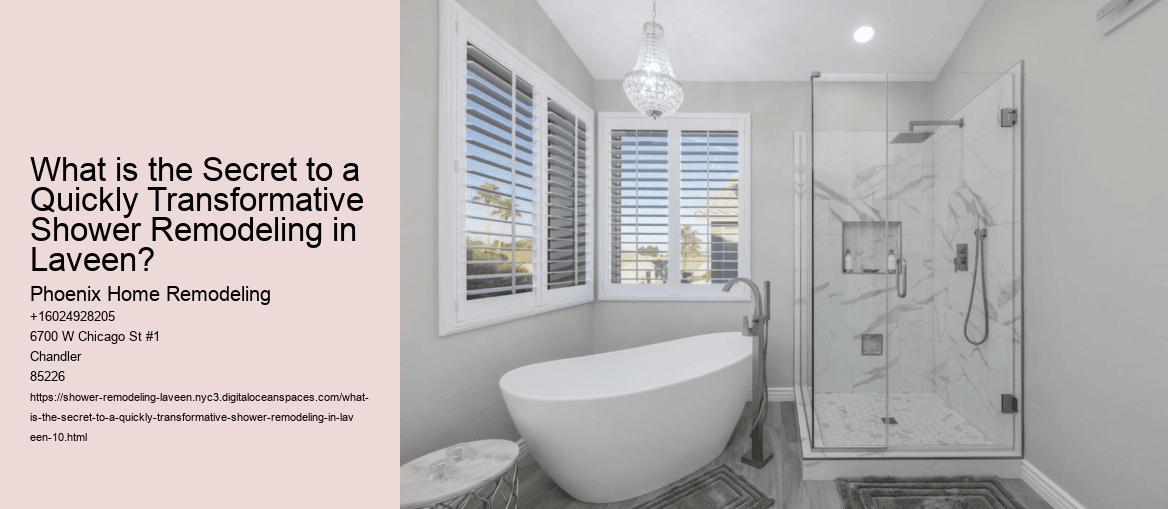 What is the Secret to a Quickly Transformative Shower Remodeling in Laveen?