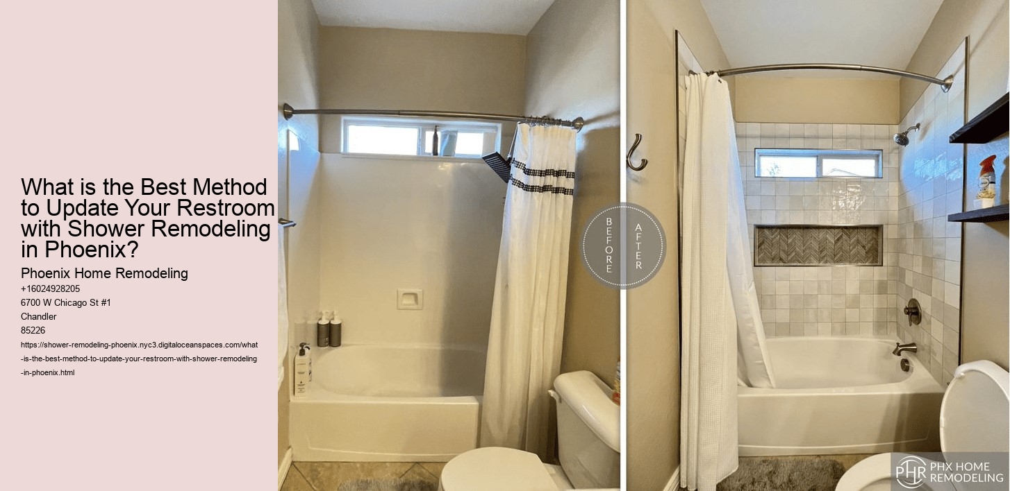 What is the Best Method to Update Your Restroom with Shower Remodeling in Phoenix?