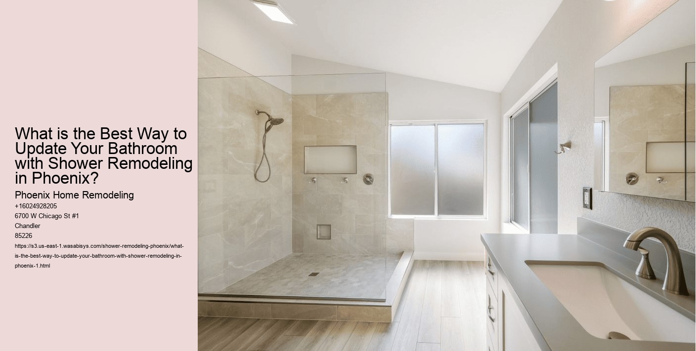 What is the Best Way to Update Your Bathroom with Shower Remodeling in Phoenix?