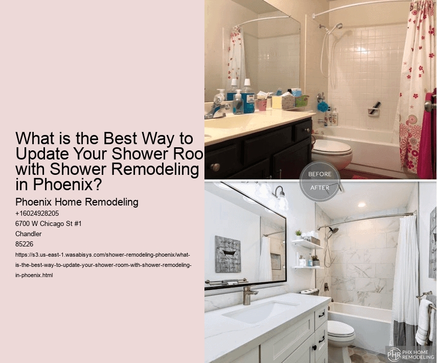 What is the Best Way to Update Your Shower Room with Shower Remodeling in Phoenix?