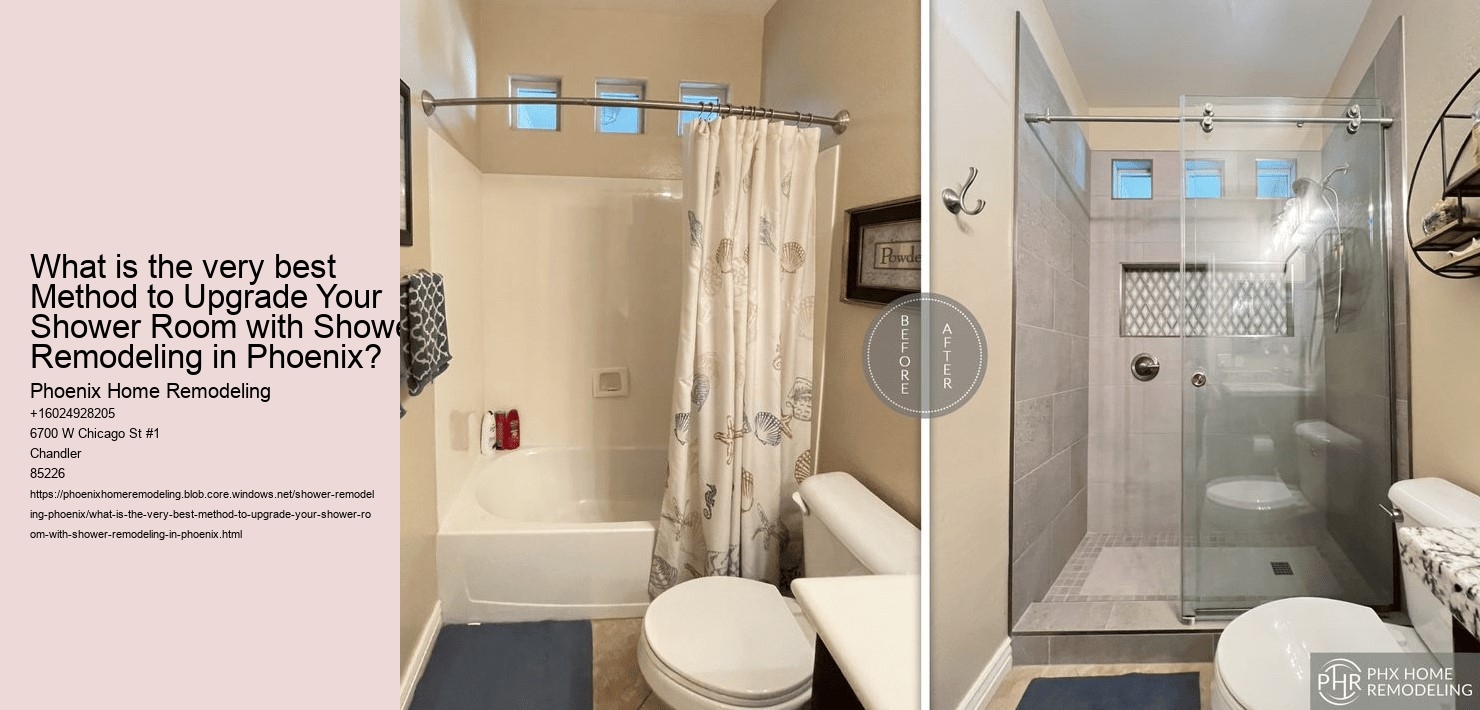 What is the very best Method to Upgrade Your Shower Room with Shower Remodeling in Phoenix?