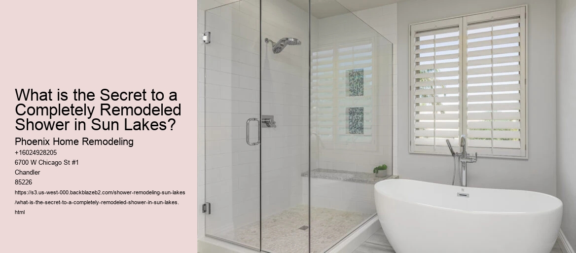 What is the Secret to a Completely Remodeled Shower in Sun Lakes?
