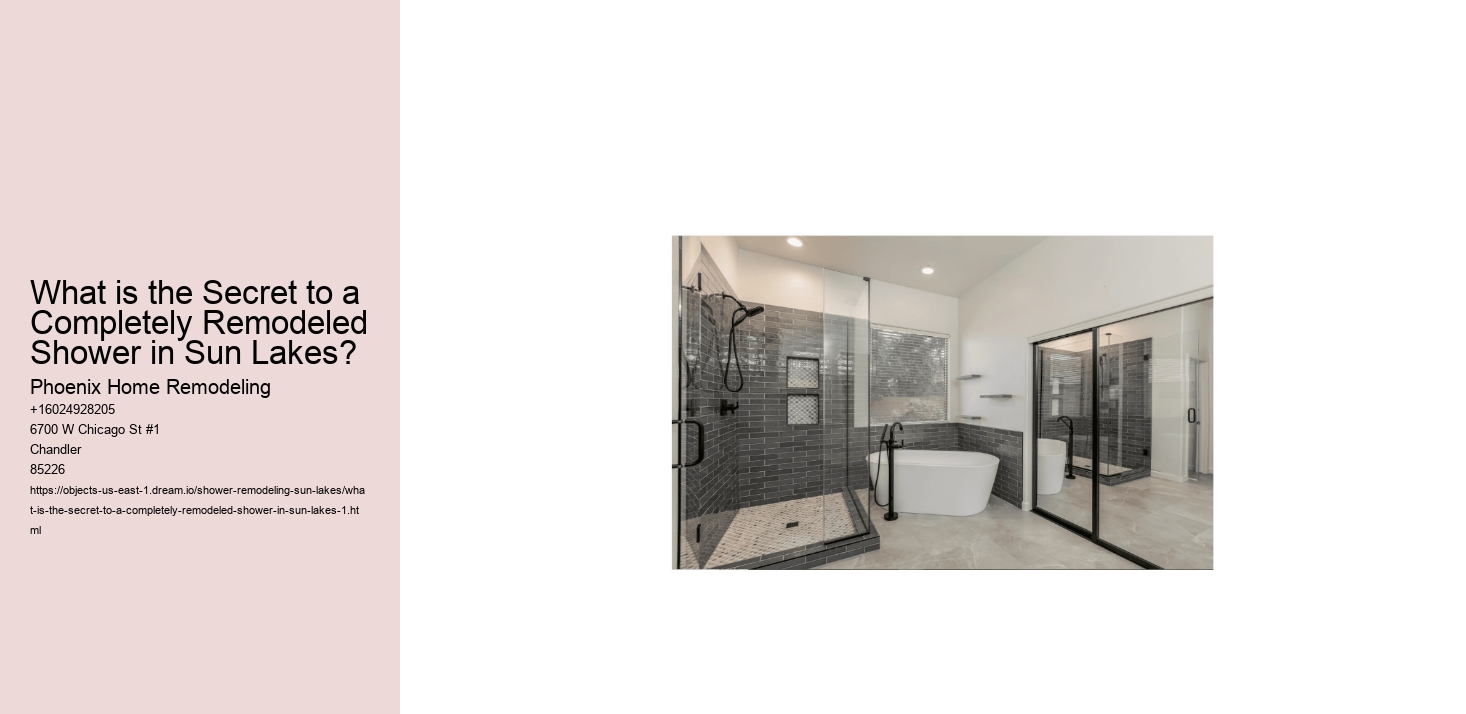 What is the Secret to a Completely Remodeled Shower in Sun Lakes?