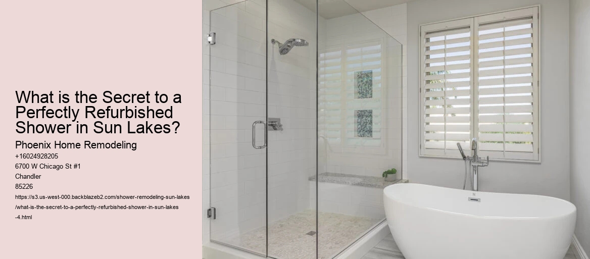 What is the Secret to a Perfectly Refurbished Shower in Sun Lakes?