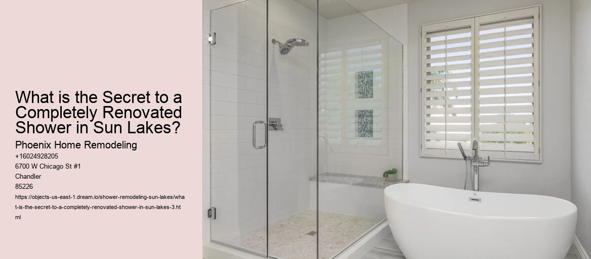 What is the Secret to a Completely Renovated Shower in Sun Lakes?