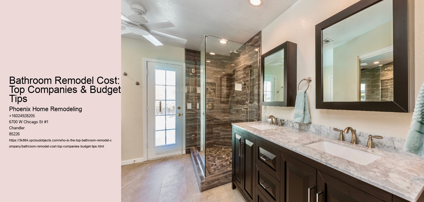 Bathroom Remodel Cost: Top Companies & Budget Tips Phoenix Home Remodeling Bathroom Remodel Cost: Top Companies & Budget Tips